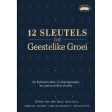 12 Sleutels Tot Geestelike Groei (36 Bybelstudies Vir Kleingroepe) Sale