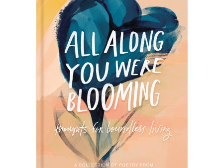 All Along You Were Blooming (Hardcover) Online now