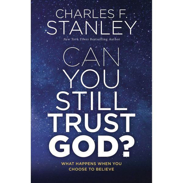 Can You Still Trust God? What Happens When You Choose To Believe (Paperback) Online Sale