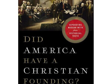 Did America Have A Christian Founding?: Separating Modern Myth From Historical Truth (Paperback) Fashion