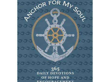 Anchor For My Soul: 365 Daily Devotions Of Hope & Encouragement (Imitation Leather) Online now