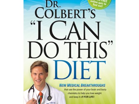 Dr Colbert s I Can Do This Diet: New Medical Breakthroughs That Use   Power   Your Brain (Paperback) Online now