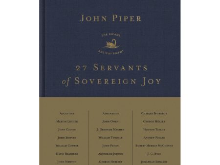 27 Servants Of Sovereign Joy: Faithful, Flawed, Fruitful (Hardcover) For Cheap