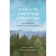 A Call To Christian Formation: How Theology Makes Sense Of Our World (Paperback) Online Hot Sale