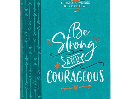 Be Strong and Courageous (Morning & Evening Devotional)(Imitation Leather) Hot on Sale