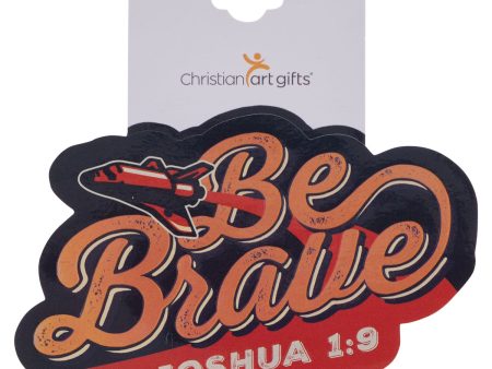 Be Brave Sticker For Cheap