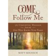 Come Follow Me 365 Life-Changing Messages For Your Heavenly Father (Paperback) Supply