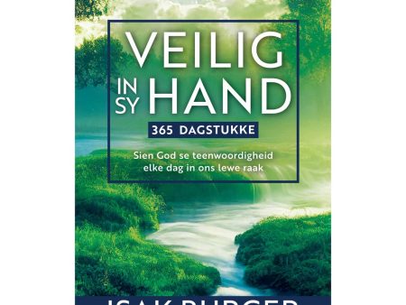 Veilig In Sy Hand: Sien God Se Teenwoordigheid Elke Dag In Ons Lewe Raak (Hardeband) Online now