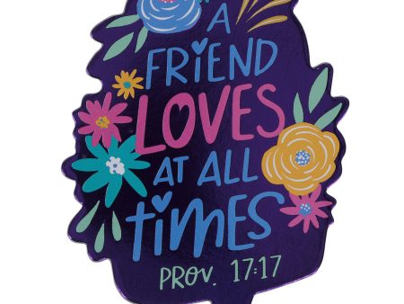 A Friend Loves At All Times Magnet with a Message Hot on Sale