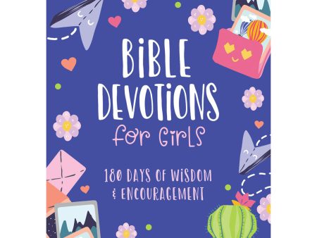 Bible Devotions For Girls: 180 Days Of Wisdom And Encouragement (Paperback) Online Hot Sale