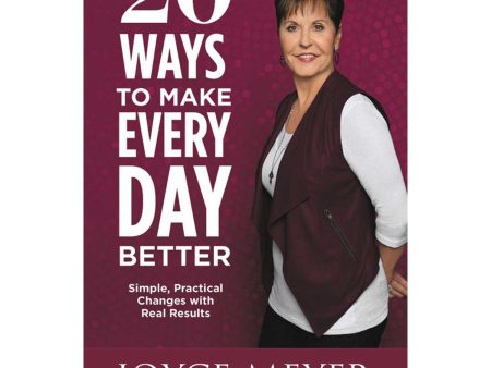 20 Ways To Make Every Day Better: Simple, Practical Changes For Discount