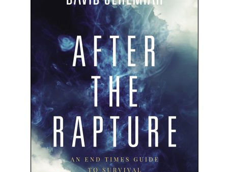 After The Rapture: An End Times Guide To Survival (Paperback) on Sale