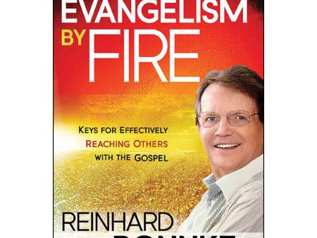 Evangelism By Fire: Igniting Your Passion For Evangelism (Paperback) For Sale