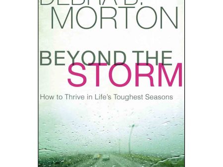 Beyond The Storm: How To Thrive In Lifes Toughest Seasons (Hardcover) Online