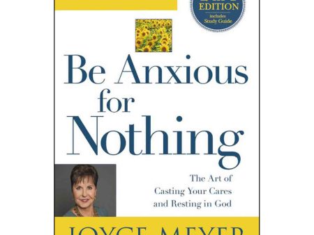 Be Anxious For Nothing Spiritual Growth (Paperback) Cheap