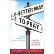 Better Way To Pray (Paperback) Fashion