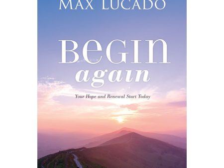 Begin Again: Your Hope And Renewal Start Today (Paperback) Online Sale