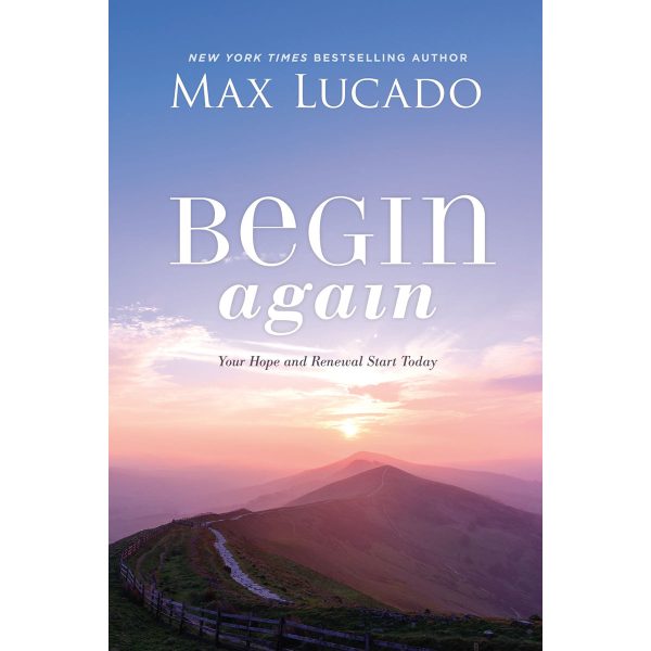 Begin Again: Your Hope And Renewal Start Today (Paperback) Online Sale