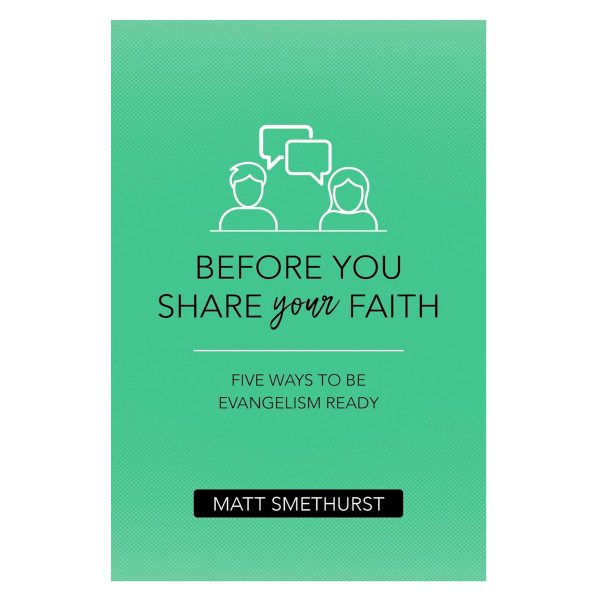 Before You Share Your Faith: Five Ways To Be Evangelism Ready (Paperback) Hot on Sale