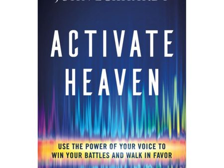 Activate Heaven: Use The Power Of Your Voice To Win Your Battles And Walk In Favor (Paperback) For Sale