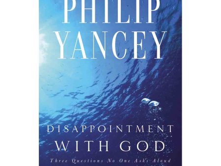 Disappointment With God: Three Questions No One Asks Aloud (Paperback) Supply