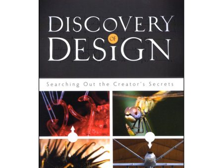 Discovery Of Design: Searching Out The Creator s Secrets (Paperback) For Discount