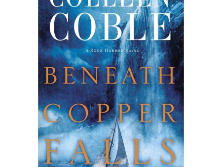 Beneath Copper Falls (Paperback) Online Hot Sale