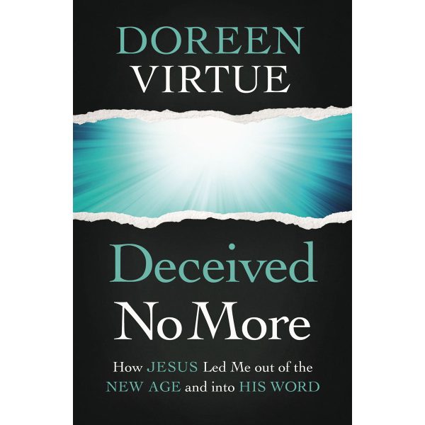 Deceived No More: How Jesus Led Me Out Of The New Age And Into His Word (Paperback) on Sale