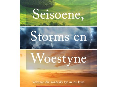 Seisoene Storms en Woestyne: Verstaand die Swaarkry-tye in jou Lewe (Sagteband) Fashion