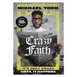 Crazy Faith: It s Only Crazy Until It Happens (Paperback) on Sale