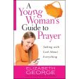 A Young Woman s Guide To Prayer (Paperback) For Cheap