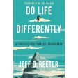 Do Life Differently: A Strategic Path Toward Extraordinary (Paperback) Fashion