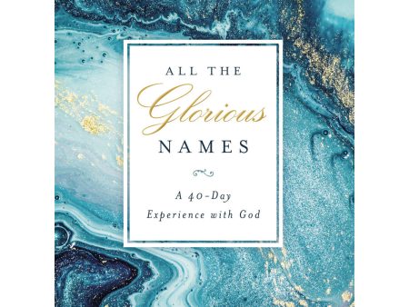 All the Glorious Names: A 40-Day Experience with God (Hardcover) Sale