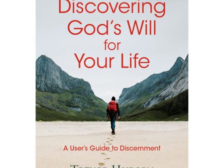 Discovering God s Will For Your Life: A User s Guide To Discernment (Paperback) Online