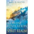 A Divine Revelation Of The Spirit Realm (Paperback) Fashion