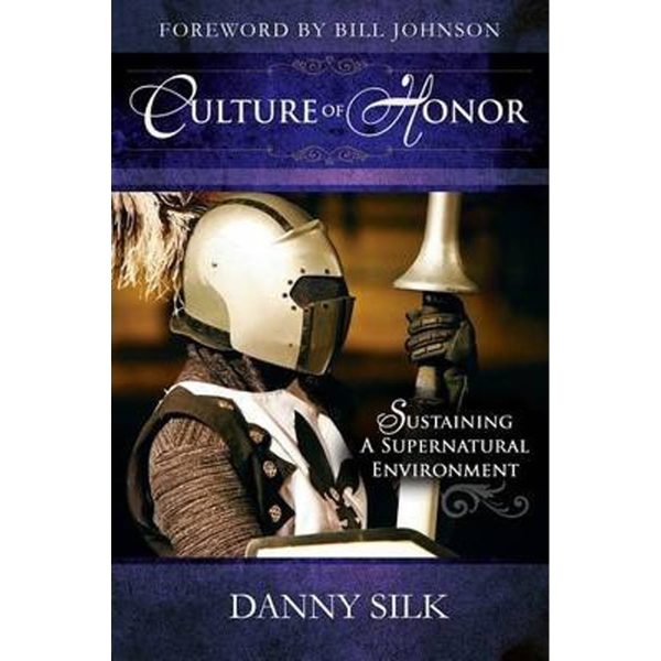 Culture Of Honor: Sustaining A Supernatural Environment (Paperback) Supply