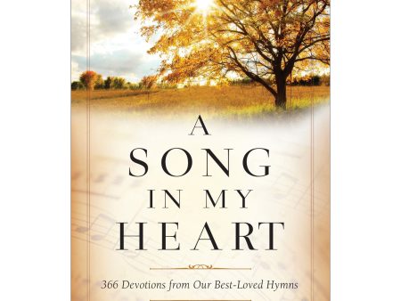 A Song in My Heart: 366 Devotions From Our Best-Loved Hymns (Paperback) Online Hot Sale