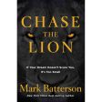 Chase The Lion: If Your Dream Doesn t Scare You, It s Too Small Paperback Discount