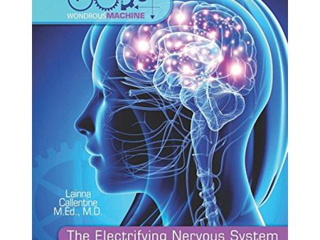 Electrifying The Nervous System (God s Wondrous Machine)(Hardcover) Hot on Sale