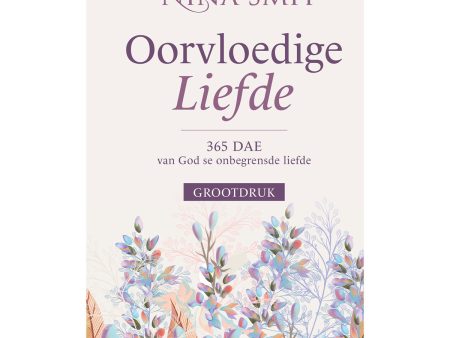 Oorvloedige Liefde: 365 Dae Van God Se Onbegrensde Liefde Grootdruk (Hardeband) Cheap