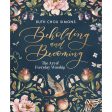 Beholding And Becoming (Hardcover) For Cheap