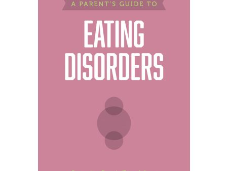 A Parents Guide To Eating Disorders (Axis)(Paperback) Fashion