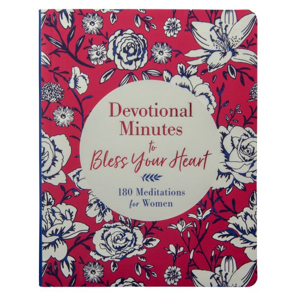 Devotional Minutes To Bless Your Heart: 180 Meditations For Women (PB) For Cheap