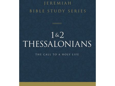 1 And 2 Thessalonians: Standing Strong Through Trials (Jeremiah Bible Study)(Paperback) Cheap