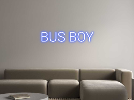 Custom Neon: BUS BOY Fashion