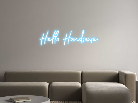 Custom Neon: Hello Handsome Hot on Sale