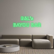 Custom Neon: B&L’s
BAYOU ... Fashion