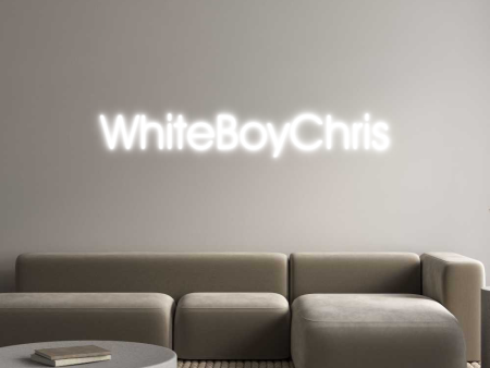 Custom Neon: WhiteBoyChris Sale