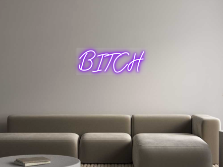 Custom Neon: BITCH Online Sale