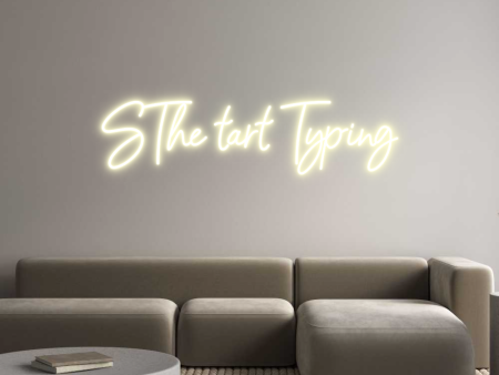 Custom Neon Sign SThe tart Typ... Online Hot Sale